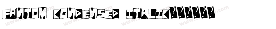 Fantom Condensed Italic字体转换